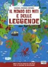 Valentina Facci, Matteo Gaule - Il mondo dei miti e delle leggende. Viaggia, conosci, esplora