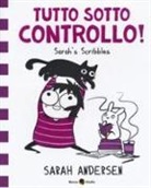 Sarah Andersen - Tutto sotto controllo. Sarah's Scribbles