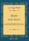 J. Clegg Wright - Body and Soul