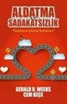 A. Cem Kece, Gerald R. Weeks, Gerald R. Weeks A. Cem Kece - Aldatma ve Sadakatsizlik