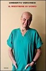 Umberto Veronesi - Il mestiere di uomo
