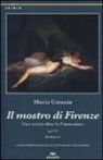 Mario Catania - Il mostro di Firenze. Una verità oltre la Cassazione