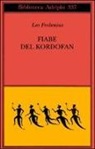 Leo Frobenius - Fiabe del Kordofan