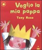Tony Ross - Voglio la mia pappa