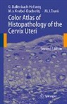 Gisel Dallenbach-Hellweg, Gisela Dallenbach-Hellweg, Magnu Knebel Doeberitz, Magnus Knebel Doeberitz, Marcus J. Trunk - Color Atlas of Histopathology of the Cervix Uteri