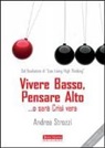 Andrea Strozzi - Vivere basso, pensare alto... o sarà crisi vera
