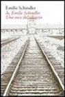 Emile Schindler - Io, Emile Schindler. Una voce dal silenzio