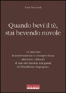 Thich Nhat Hanh - Quando bevi il tè, stai bevendo nuvole