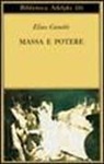 Elias Canetti - Massa e potere