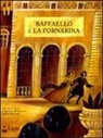 Carolina D'Angelo, Alida Massari, Manuela Salvi - Raffaello e La Fornarina
