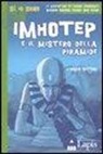 Agostino Iacurci, Nadia Vittori, A. Iacurci - Imhotep e il mistero della piramide