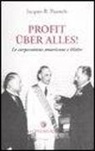 Jacques R. Pauwels - Profit uber alles! Le corporations americane e Hitler