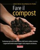 Ludovic Martin, Pascal Martin, Eric Prédine - Fare il compost
