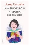 Josep Corbella - La meravellosa història del teu cos