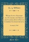 D. A. Williams - Water Supply Summary and Outlook for Oregon and Federal-State-Private Cooperative Snow Surveys: October 8, 1968 (Classic Reprint)