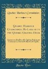 Quebec Harbour Commission - Quebec Harbour Commission; By-Laws as to the Quebec Graving Dock: Commission Du Havre de Quebec; Règlements Concernant Le Bassin de Radoub de Quebec (