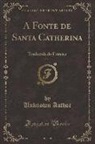 Unknown Author - A Fonte de Santa Catherina, Vol. 1