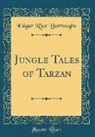 Edgar Rice Burroughs - Jungle Tales of Tarzan (Classic Reprint)