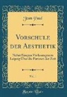 Jean Paul - Vorschule der Aesthetik, Vol. 1