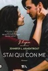 Armentrout Jennifer L. (J. Lynn), J. Lynn - Stai qui con me