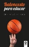 Ángel González Jareño - Baloncesto para educar