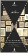 Ernst H. Gombrich - Aby Warburg. Una biografia intellettuale