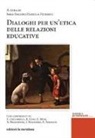 S. Fallini, D. Federici - Dialoghi per un'etica delle relazioni amorose