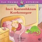 Anna Wagenhoff - Ilk Okuma Kitabim - Inci Karanliktan Korkmuyor