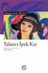 Irmgard Keun - Yalanci Ipek Kiz