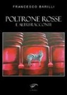 Francesco Barilli - Poltrone rosse. E altri racconti