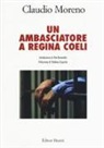 Claudio Moreno - Un ambasciatore a Regina Coeli