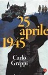 Carlo Greppi - 25 aprile 1945