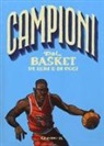 Luca Cognolato, M. Piana - Campioni del basket di ieri e oggi