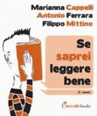 Marianna Cappelli, Antonio Ferrara, Filippo Mittino - Se saprei leggere bene