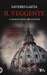 Saverio Gaeta - Il veggente. Il segreto delle Tre Fontane