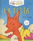 Sergio Ruzzier - La festa e altre storie. Fox + Chick
