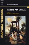 Johann Caspar Goethe, H. Hollmer, A. Meier - Viaggio per l'Italia