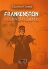 Massimo Centini - «Frankenstein». La scienza e la folia. Uomini e mostri tra scienza e mito