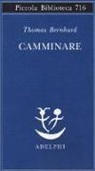 Thomas Bernhard - Camminare