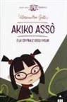 Alessandro Gatti, L. Re - Akiko Asso e la centrale degli incubi