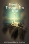 Darren Whitehead, Jeff Whitehead - Peering Through The Mist