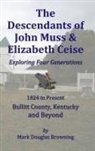 Mark Browning - The Descendants of John Muss & Elizabeth Ceise