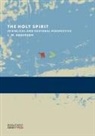 J W Rogerson, J. W. Rogerson - The Holy Spirit in Biblical and Pastoral Perspective