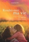 Carmen Navio Miro - Rendez-moi ma vie - La supplique d'une maman