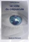 Valérie Thévenet - Le voile du crépuscule