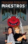 David Kushner - Maestros del Doom : cómo dos colegas crearon un imperio y transformaron la cultura pop