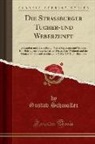 Gustav Schmoller - Die Strassburger Tucher-und Weberzunft