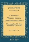 Christian Wolff - Christian Wolffs Eigene Lebensbeschreibung
