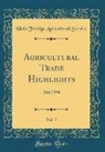 Usda Foreign Agricultural Service - Agricultural Trade Highlights, Vol. 7