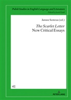 Jacek Fisiak, Janusz Semrau - The Scarlet Letter. New Critical Essays